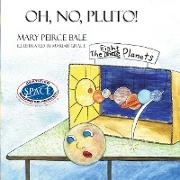 Oh, No, Pluto!