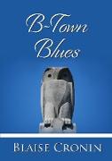 B-TOWN BLUES