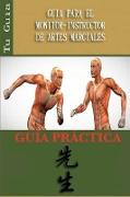 Guia Para El Monitor-Instructor de Artes Marciales