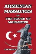 Armenian Massacres, or the Sword of Mohammed