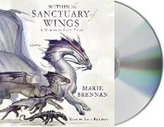 Within the Sanctuary of Wings: A Memoir by Lady Trent