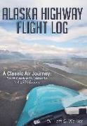 ALASKA HIGHWAY FLIGHT LOG