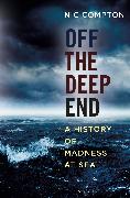 Off the Deep End: A History of Madness at Sea