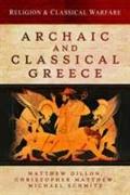 Religion and Classical Warfare: Archaic and Classical Greece