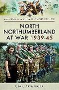 North Northumberland at War 1939-45