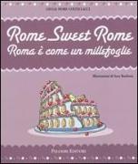 Rome sweet Rome. Roma è come un millefoglie