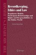 Recordkeeping, Ethics and Law