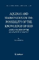 Aquinas and Maimonides on the Possibility of the Knowledge of God