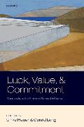 Luck, Value, and Commitment: Themes from the Ethics of Bernard Williams