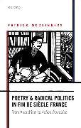 Poetry and Radical Politics in Fin de Siaecle France: From Anarchism to Action Franocaise