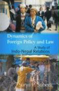 Dynamics of Foreign Policy and Law: A Study of Indo-Nepal Relations