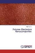 Polymer Electrolyte Nanocomposites