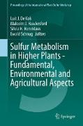 Sulfur Metabolism in Higher Plants - Fundamental, Environmental and Agricultural Aspects