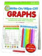 10 Write-On/Wipe-Off Graphs Flip Chart: Fill-In, Whole-Class Data-Collection Activities That Boost Key Math Skills--Instantly!