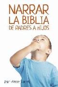 Narrar la Biblia de padres a hijos