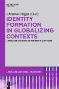 Identity Formation in Globalizing Contexts