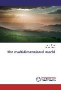 The multidimensional world