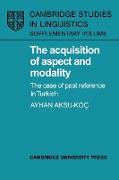 The Acquisition of Aspect and Modality