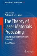 The Theory of Laser Materials Processing