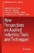 New Perspectives on Applied Industrial Tools and Techniques