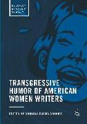 Transgressive Humor of American Women Writers