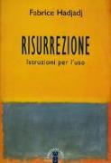 Risurrezione. Istruzioni per l'uso