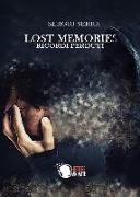 Lost memories. Ricordi perduti