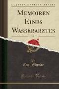 Memoiren Eines Wasserarztes, Vol. 1 (Classic Reprint)