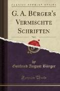 G. A. Bürger's Vermischte Schriften, Vol. 2 (Classic Reprint)