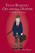 Texas Banker/Oklahoma Hunter