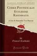 Codex Pontificalis Ecclesiae Ravennatis, Vol. 1