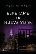 Espérame en Nueva York