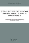 Visualization, Explanation and Reasoning Styles in Mathematics