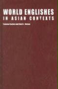 World Englishes in Asian Contexts