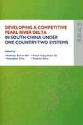 Developing a Competitive Pearl River Delta in South China Under One Country-Two Systems