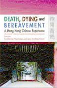 Death, Dying, and Bereavement - A Hong Kong Chinese Experience