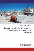 Service quality in ski resorts, The case of ski resorts in Greece