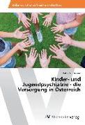 Kinder- und Jugendpsychiatrie - die Versorgung in Österreich