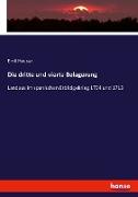 Die dritte und vierte Belagerung