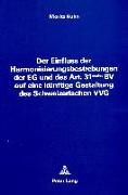 Der Einfluss der Harmonisierungsbestrebungen der EG und des Art. 31 sexies BV auf eine künftige Gestaltung des Schweizerischen VVG