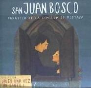 San Juan Bosco : parábola de la semilla de mostaza