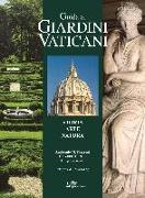 Guida ai giardini vaticani. Storia, arte, natura