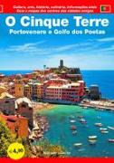 O Cinque Terre. Portovenere e Golfo dos Poetas. Guia e mapas dos centros das cidades antigas. Cultura, arte, história, culinária, informaçöes úteis