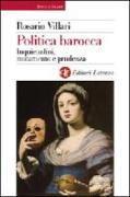 Politica barocca. Inquietudini, mutamento e prudenza