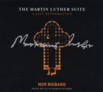 The Martin Luther Suite-A Jazz Reformation