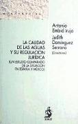 La calidad de las aguas y su regulación jurídica : un estudio comparado de la situación en España y México