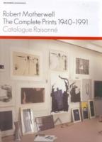 Robert Motherwell: Complete Prints 1940-1991: a Catalogue Raisonne