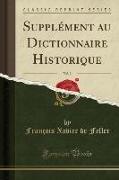 Supplément au Dictionnaire Historique, Vol. 3 (Classic Reprint)