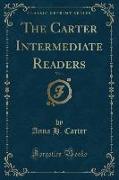 The Carter Intermediate Readers, Vol. 1 (Classic Reprint)