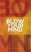 Blow Your Mind